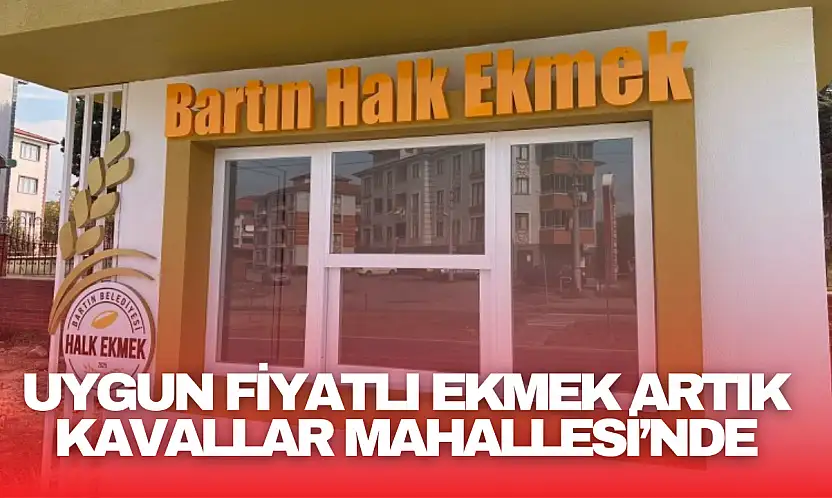 Halk Ekmek Artık Kavallar Mahallesi'nde