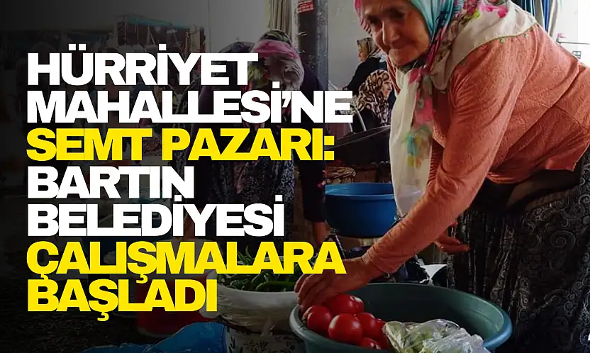 Hürriyet Mahallesi'ne Modern Semt Pazarı