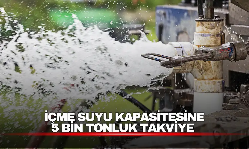 İçme Suyu Kapasitesine 5 Bin Tonluk Takviye