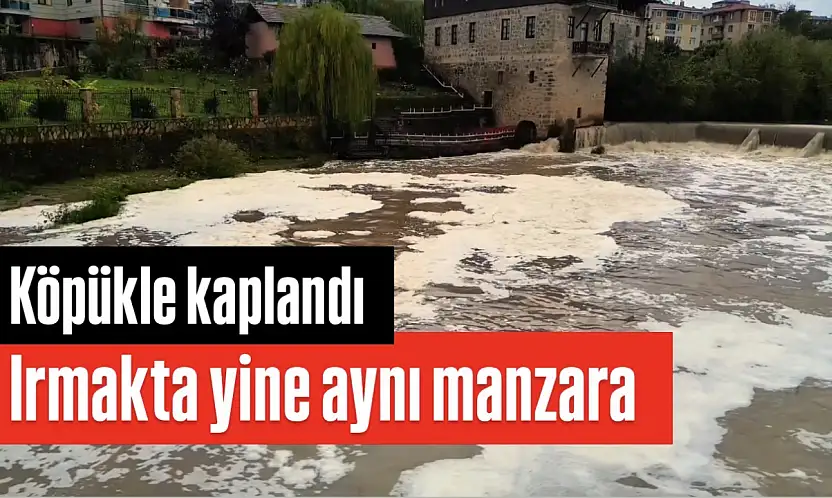 Irmakta yine aynı manzara