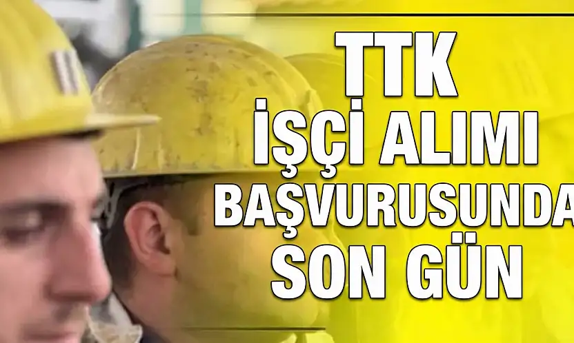 İşçi alımı için son fırsat!