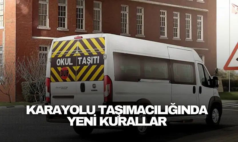 Karayolu Taşımacılığında Yeni Kurallar