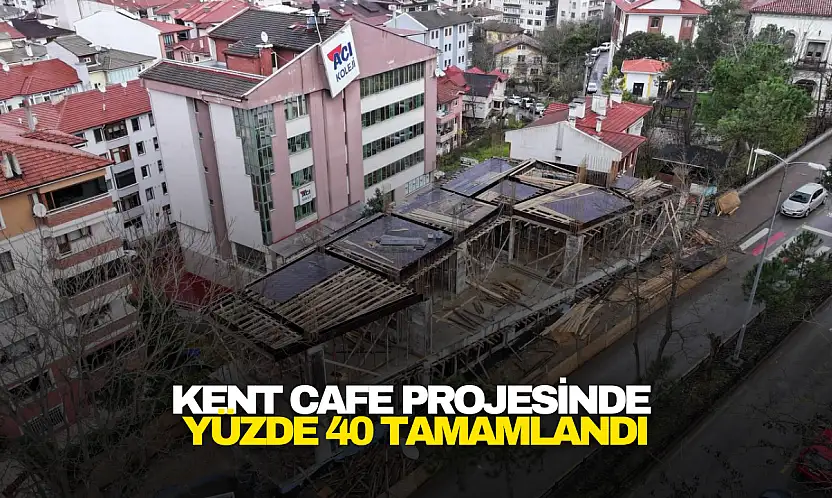 Kent Cafe Projesinde Yüzde 40 Tamamlandı