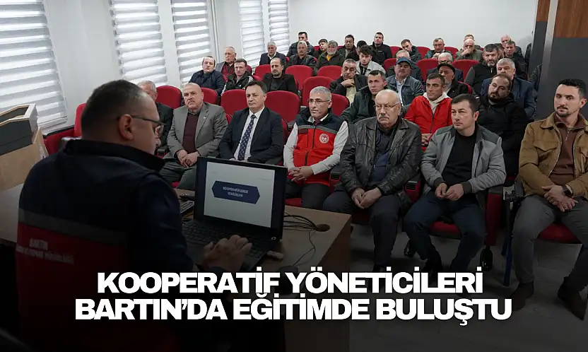Kooperatif Yöneticileri Bartın'da Eğitimde Buluştu