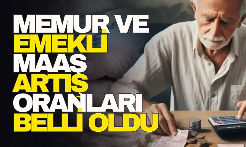 Memur ve emeklinin ocak zammı belli oldu