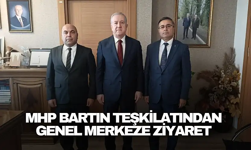 MHP Bartın Teşkilatından Genel Merkeze Ziyaret