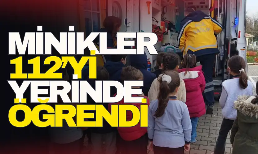 Minikler 112'yi Yerinde Öğrendi