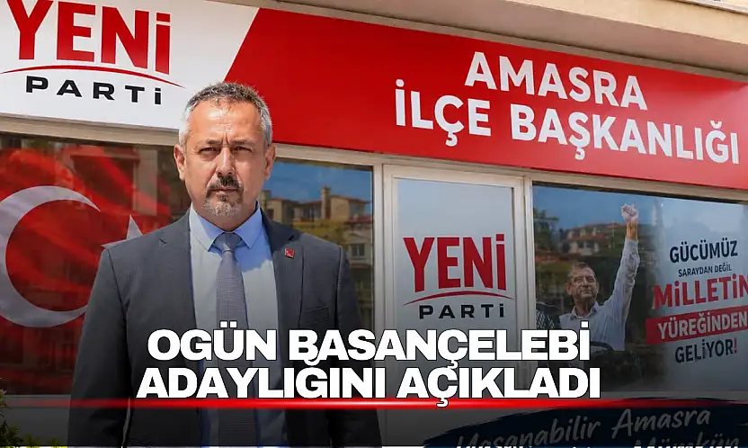 Ogün Basançelebi İlçe Başkanlığına Aday