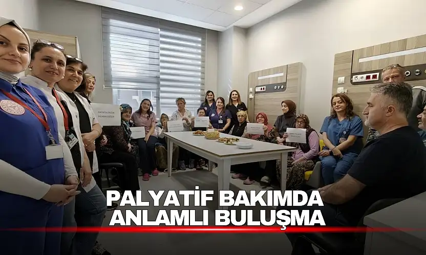 Palyatif Bakımda Anlamlı Buluşma