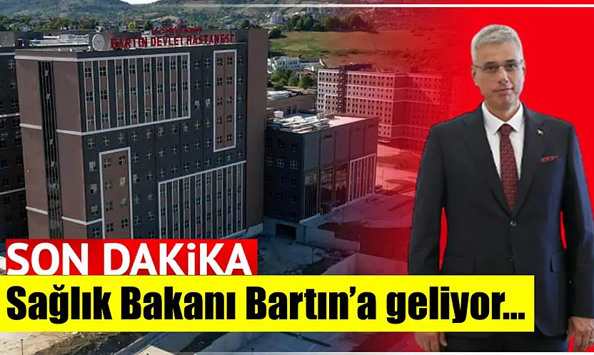 Sağlık Bakanı Bartın'a geliyor