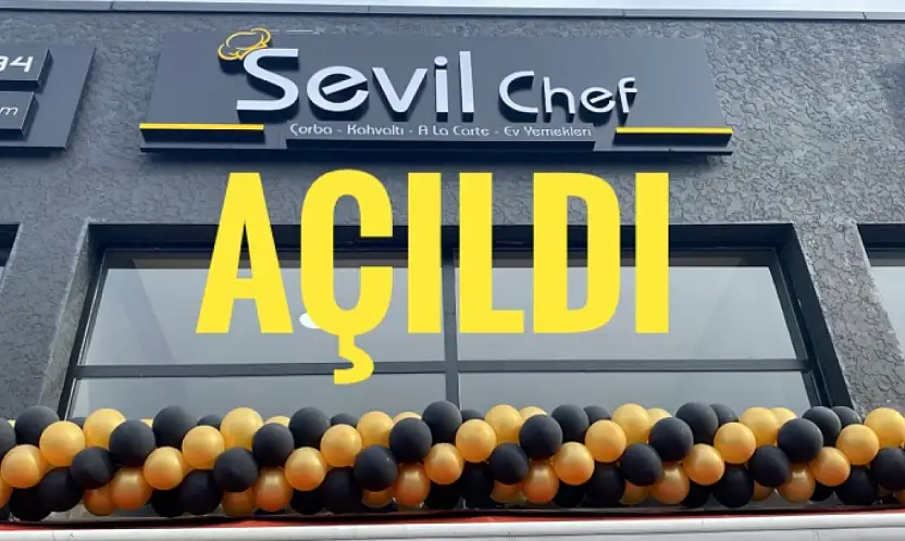 Sevil Chef Cafe Restaurant Açıldı