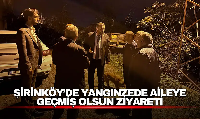 Şirinköy'de Yangından Etkilenen Aileyi Yalnız Bırakmadılar
