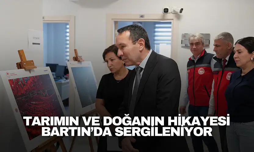 Tarımın ve Doğanın Hikayesi Bartın'da Sergileniyor