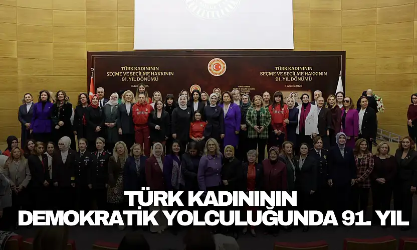 Türk Kadınının Demokratik Yolculuğunda 91. Yıl