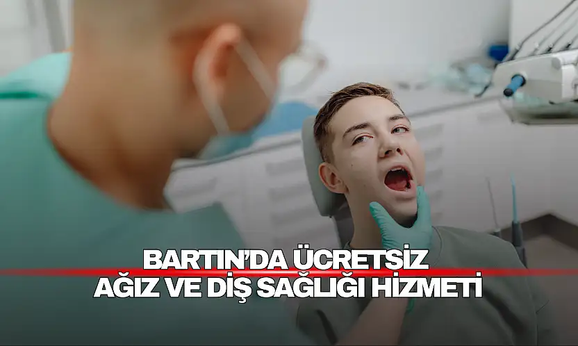 Ücretsiz Ağız ve Diş Sağlığı Hizmeti