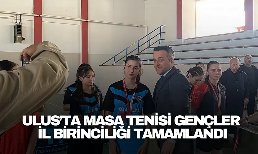 Ulus'ta Masa Tenisi Gençler İl Birinciliği Tamamlandı