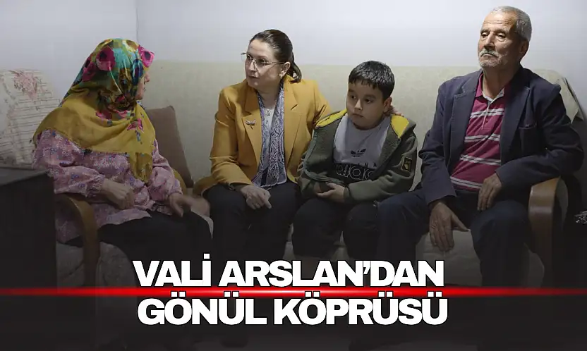 Vali Arslan'dan Gönül Köprüsü
