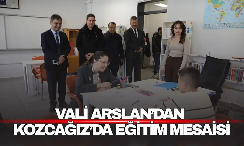 Vali Arslan'dan Kozcağız'da Eğitim Mesaisi