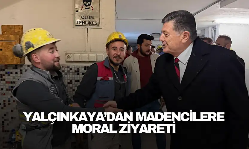 Yalçınkaya'dan Madencilere Moral Ziyareti