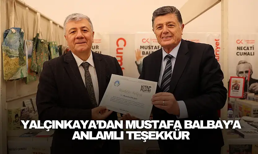Yalçınkaya'dan Mustafa Balbay'a Anlamlı Teşekkür