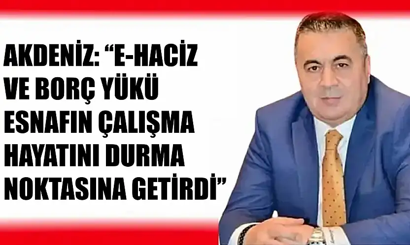 'Yapılandırma şart, esnaf sıkışmış durumda'