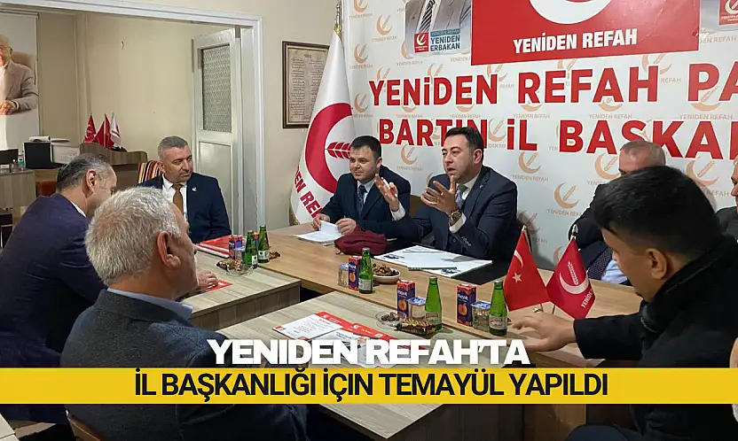 Yeniden Refah'ta İl Başkanlığı İçin Temayül Yapıldı