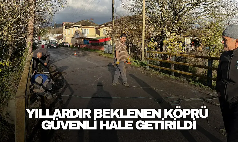 Yıllardır Beklenen Köprü Güvenli Hale Getirildi