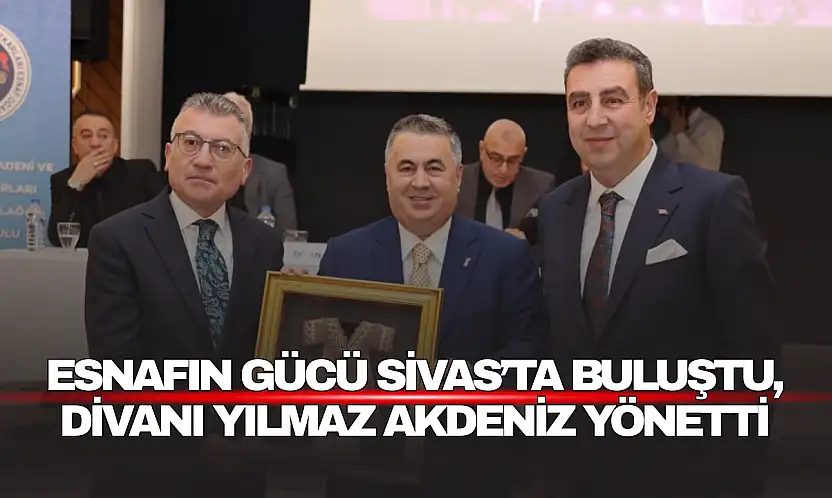 Yılmaz Akdeniz Sivas'ta Esnafın Ortak Sesi Oldu