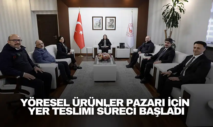 Yöresel Ürünler Pazarı İçin Yer Teslimi Süreci Başladı