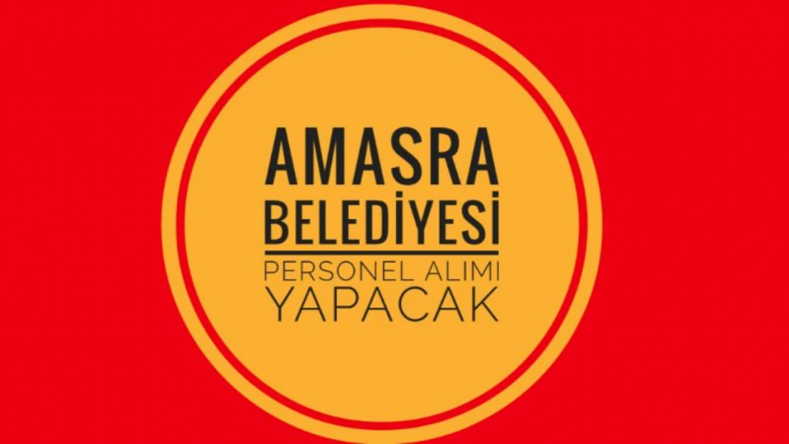 Amasra Belediyesi personel alacak