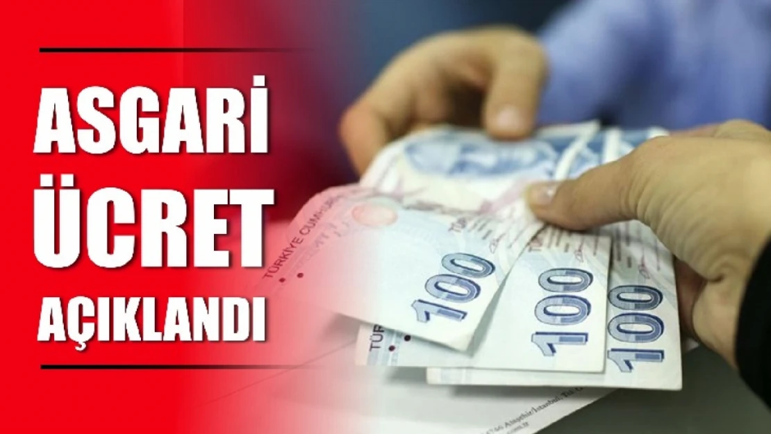 Asgari ücret açıklandı