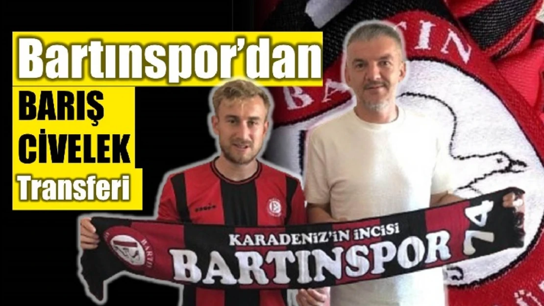 Barış Civelek Bartınspor'da