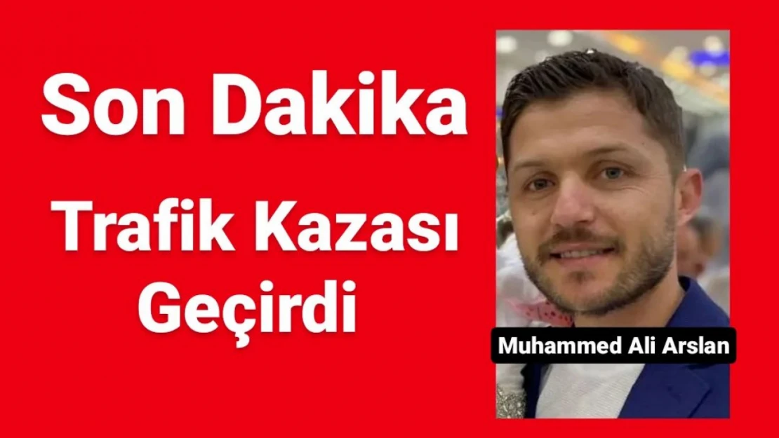 Başkanın oğlu kaza geçirdi