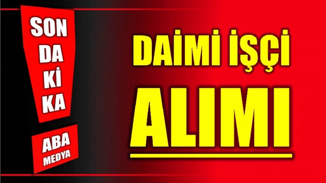 Belediye daimi işçi alımı yapacak