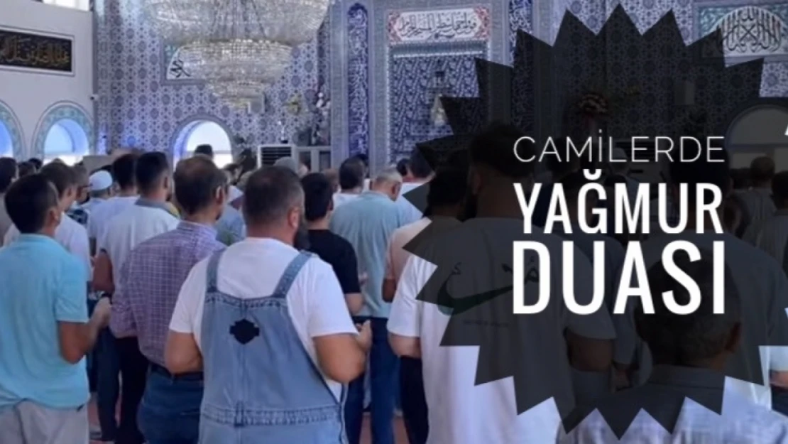 Camilerde yağmur duası edildi