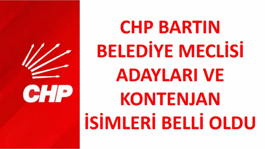 CHP Belediye Meclis Üyesi adayları belli oldu