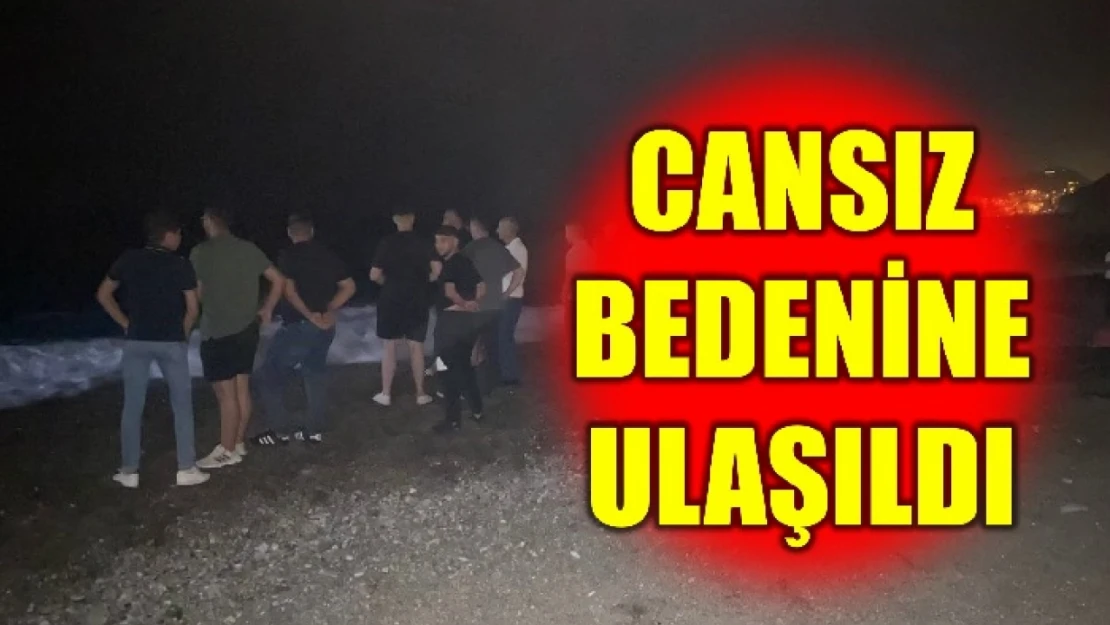 Denizde kaybolan adamın cansız bedenine ulaşıldı