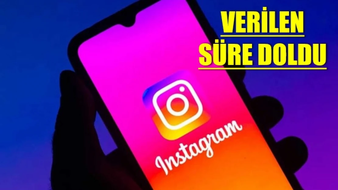 Instagram ne zaman açılacak?