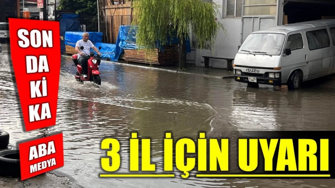 Meteorolojiden 3 İl için uyarı geldi