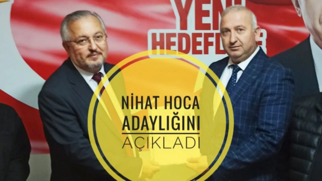 Nihat Sevingün hoca adaylığını açıkladı