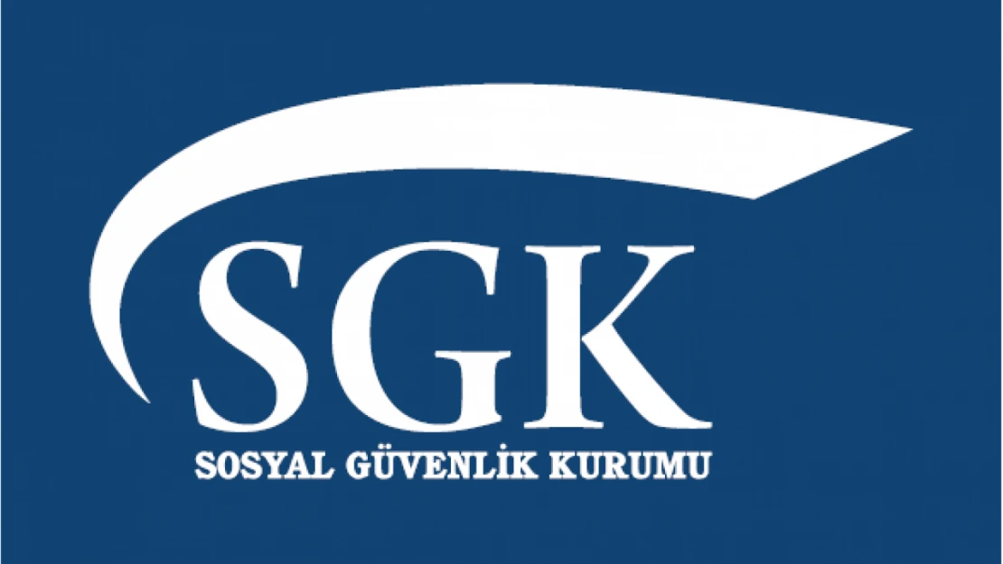 SGK ÖDEMELERİ UZATILDI