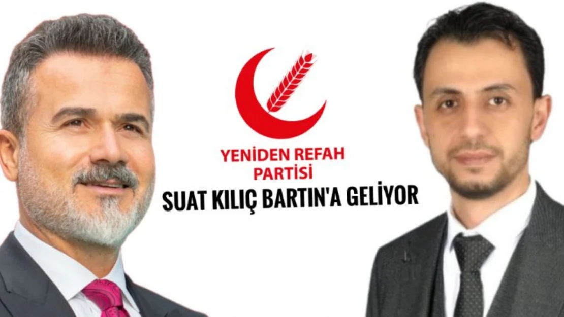 Suat Kılıç Bartın'a Geliyor