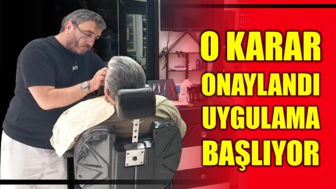 Uygulama berber ve kuaförlerde başlıyor