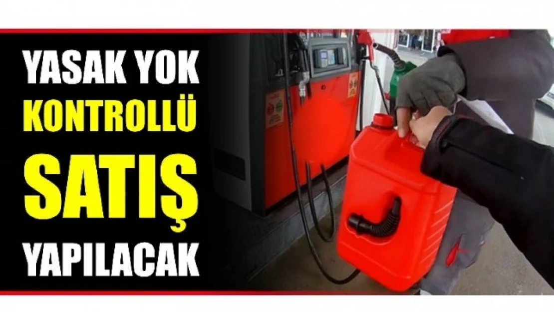 YASAK YOK! KONTROLLÜ SATIŞ YAPILACAK