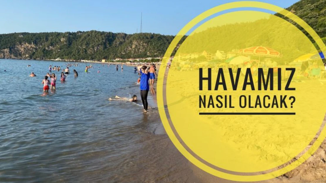 Yeni haftada havamız nasıl olacak?