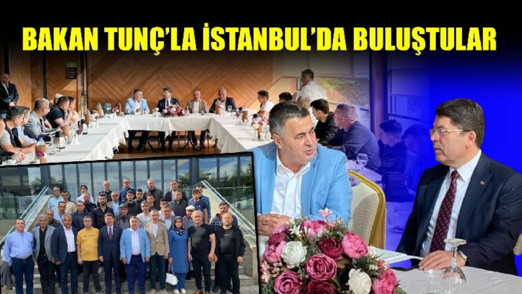 Bakan Tunç'la İstanbul'da buluştular