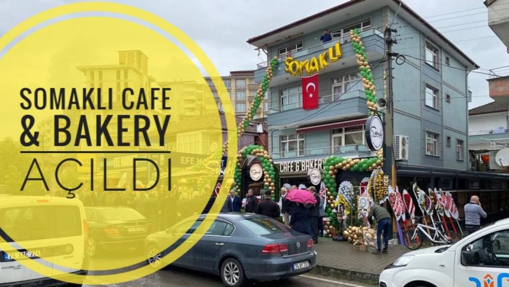 Somaklı Cafe ve Bakery açıldı