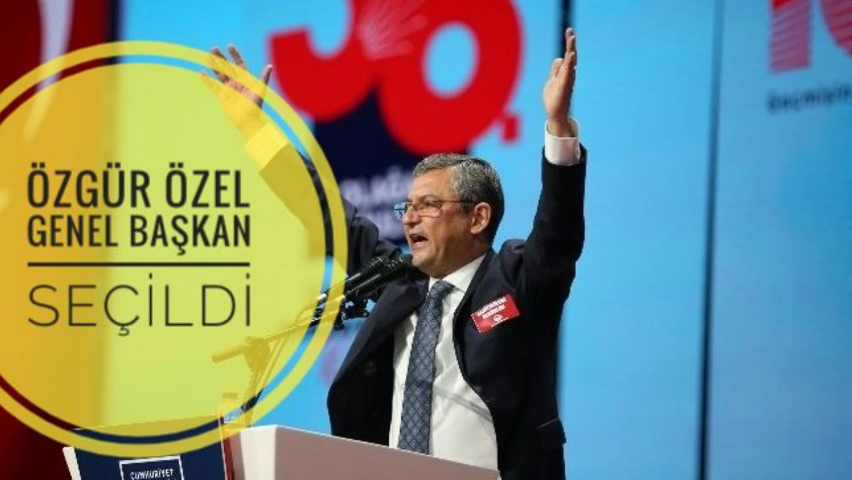 CHP'nin Yeni Genel Başkanı Özgür Özel