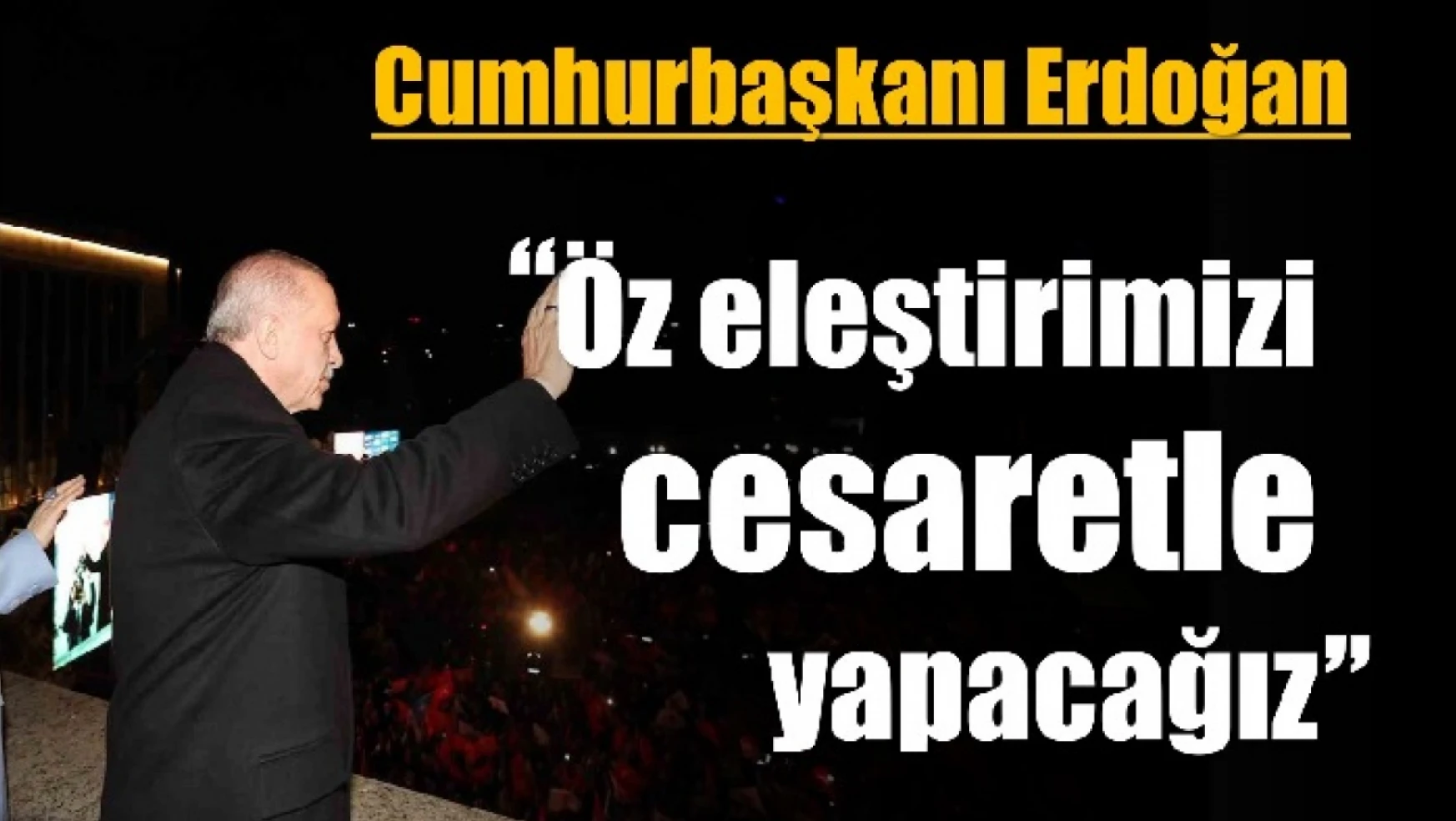 Cumhurbaşkanı Erdoğan seçimi değerlendirdi