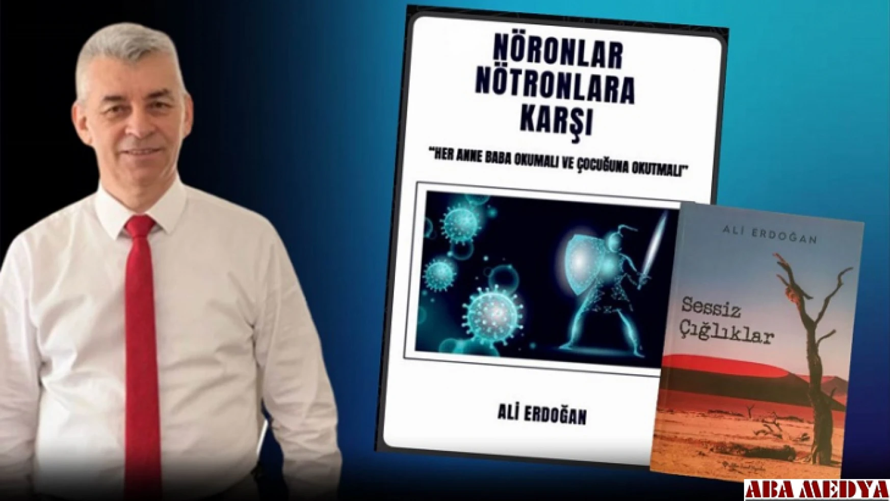 Eğitmen Ali Erdoğan'ın 2'inci kitabı 'Nöronlar Nötronlara Karşı' yayında.